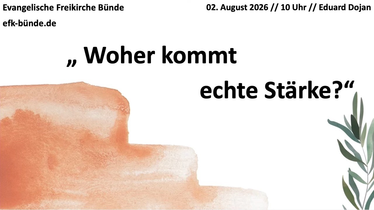 Predigt: "Woher kommt echte Stärke?" // Eduard Dojan