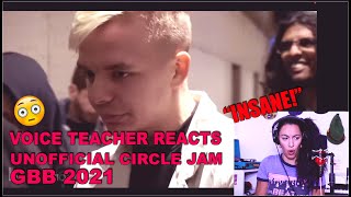 Voice Teacher BeatMaker REACTION to Incredible UNOFFICIAL CIRCLE JAM | Grand BeatBox Battle 2021