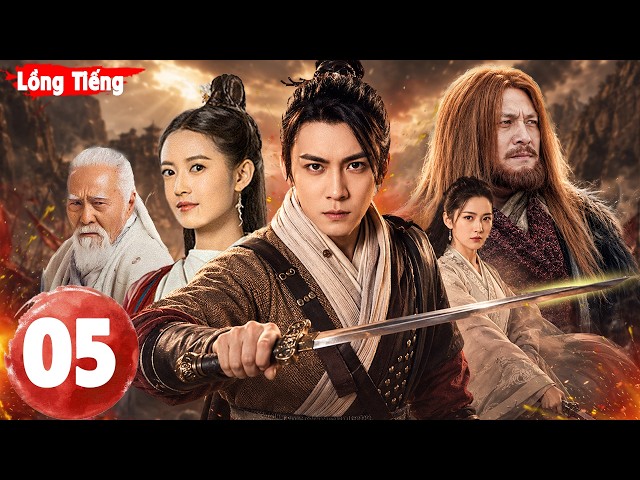 Phim Bộ Hay | VÕ LÂM CHÍ TÔN - Tập 5 | Phim Cổ Trang Kiếm Hiệp Kim Dung Bản Hay Nhất Lồng Tiếng
