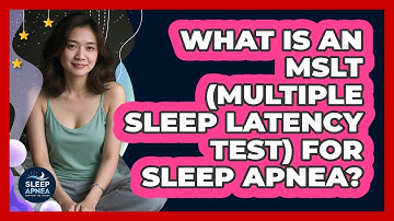 What Is An MSLT (Multiple Sleep Latency Test) For Sleep Apnea? - Sleep Apnea Support Network