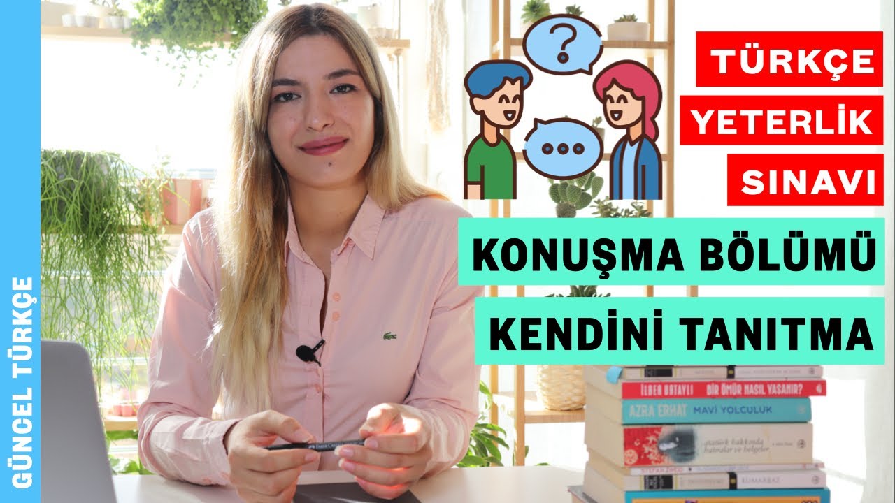Kendini Tanıtma  | Türkçe Yeterlik Sınavı (Konuşma Bölümü)