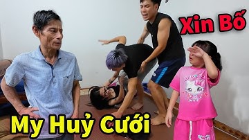 My Đến Tận Nhà Đòi Huỷ Cưới Dằn Mặt Bố Hậu Cáo
