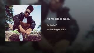 No Me Digas Nada - Radio Mc