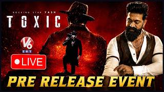 LIVE : Toxic Pre-Release Event In Hyderabad | Mallareddy University | V6 ENT