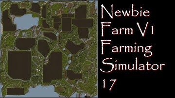 Farming Simulator 17 - Map First Impressions - Newbie Farm V1
