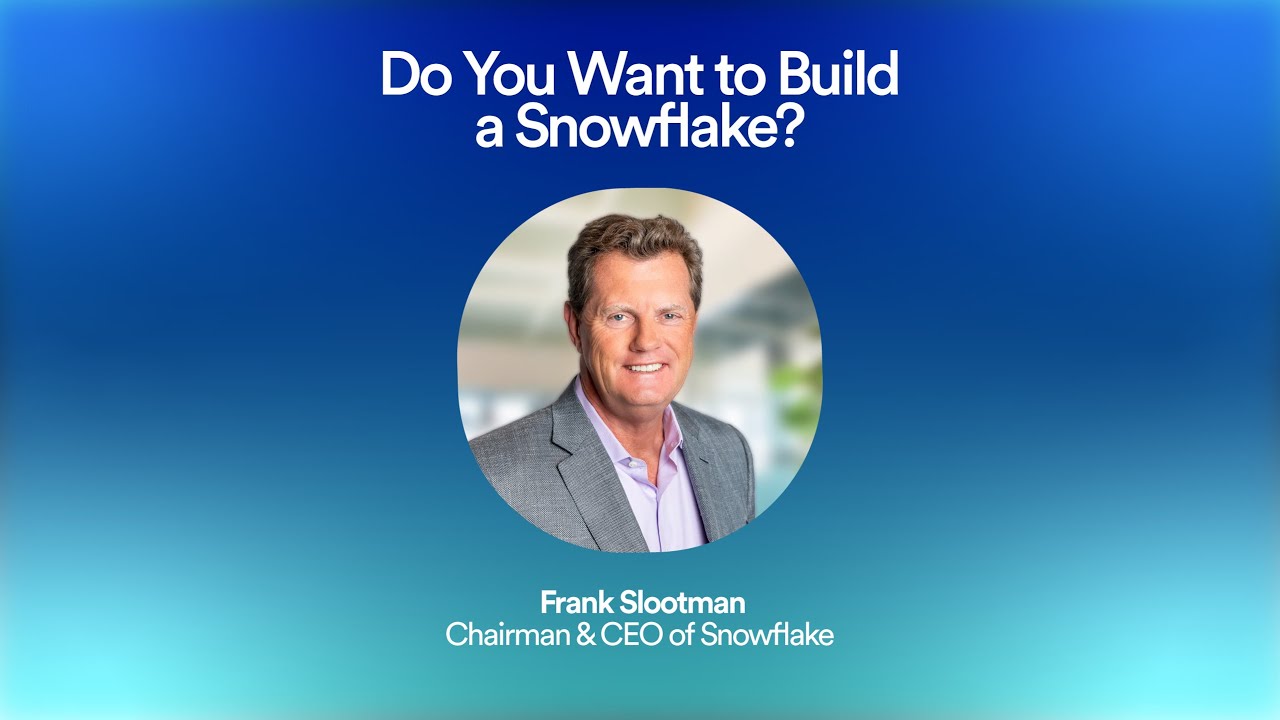 Do You Want to Build a Snowflake?