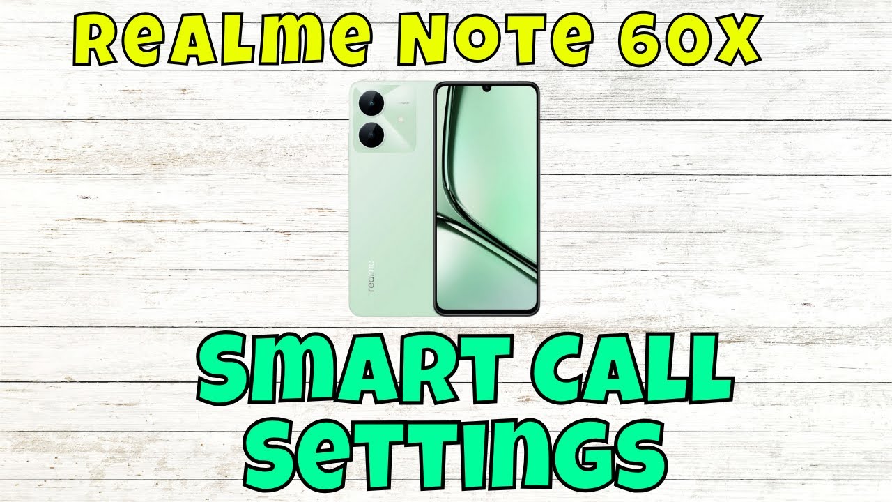 Smart Call Settings Realme Note 60x
