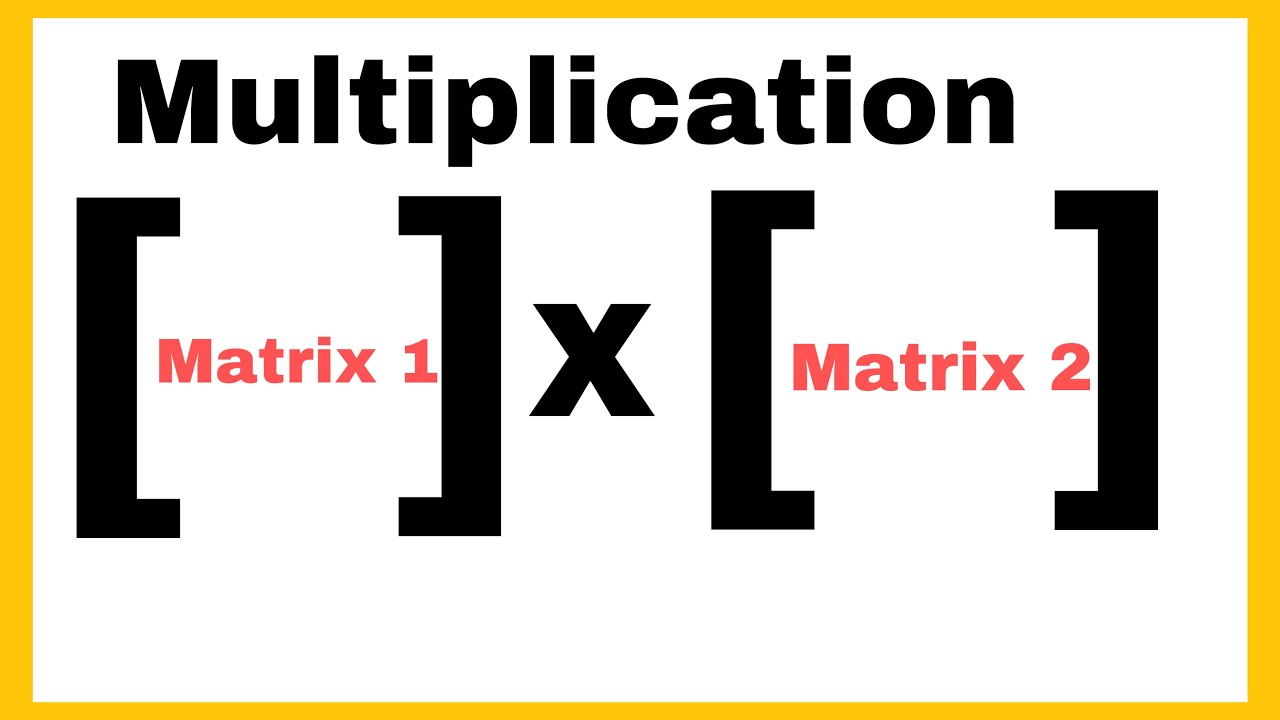 Matrix Multiplication - YouTube