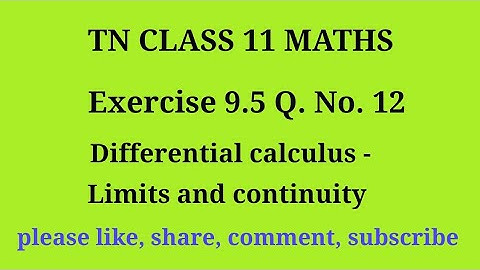 11 maths |exercise 9.5|q. no.12|chapter 9|Differential calculus limits and continuity |gmrrao maths|