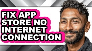 How to Fix App Store No Internet Connection (updated)