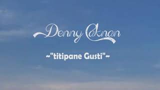 Denny Caknan - Titipane Gusti (Unofficial Liryc Video)