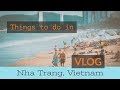 Things to do in Nha Trang, Vietnam (2018)