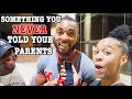 What's Something You've NEVER Told Your Parents PUBLIC INTERVIEW