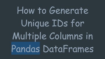How to Generate Unique IDs for Multiple Columns in Pandas DataFrames