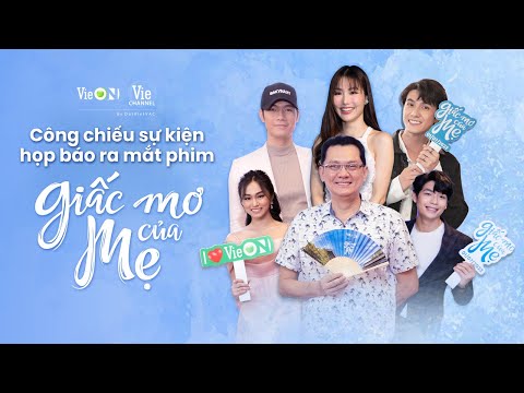 Video Công chiếu sự kiện ra mắt phim Giấc Mơ Của Mẹ - youtube
