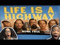 Home Free - Life Is A Highway | REACTION