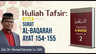 Tafsir Al-Mahfudz Surat Al-Baqarah 154-155 - Ust. Dr. Ahmad Sarwat, Lc. MA.