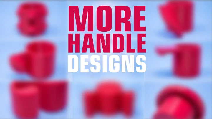 Handle Variations Part 2: Design for Mass Production 3D Printing