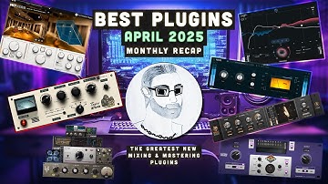Best mixing and mastering plugins April 2025 - My 7 favorites || Monthly review
