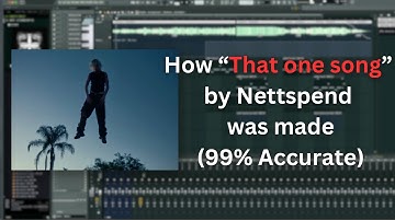 [free flp] How "That one song" by Nettspend was made (99% Accurate)