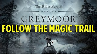 How to Follow the Magic Trail | The Coven Conspiracy | ESO Greymoor (Gameplay Walkthrough)
