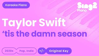 Taylor Swift - 'tis the damn season (Karaoke Piano) Resimi