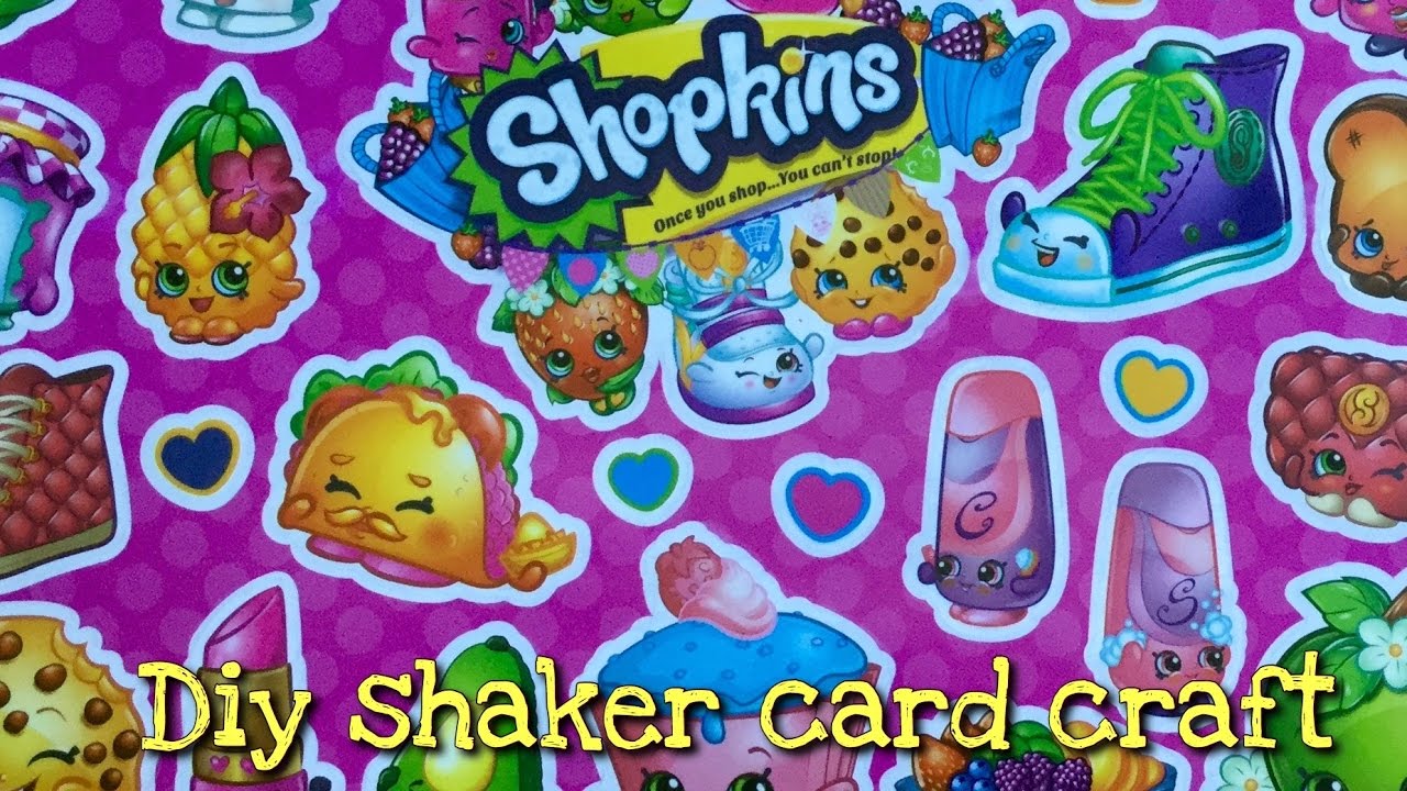 Shopkins Dyi shaker card carat tutorial Review and Unboxing YouTube