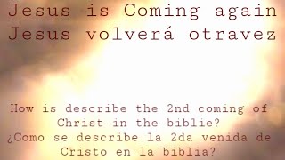 La 2da venida de Cristo/ The 2nd Coming of Christ