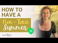 How to have a non toxic summer with dana kay