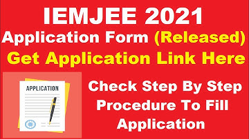 IEMJEE 2021 Application Form (Released) - How to Fill IEMJEE 2021 Application Form