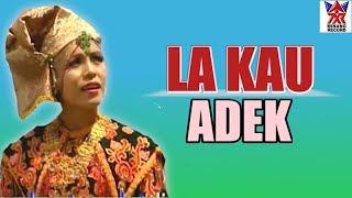 LA KAU ADEK- ERAWATY [ DENDANG KLASIK BANGKO ]