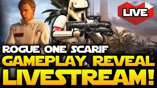 Star Wars Battlefront Rogue One: Scarif DLC Gameplay Reveal Livestream | Star Wars HQ