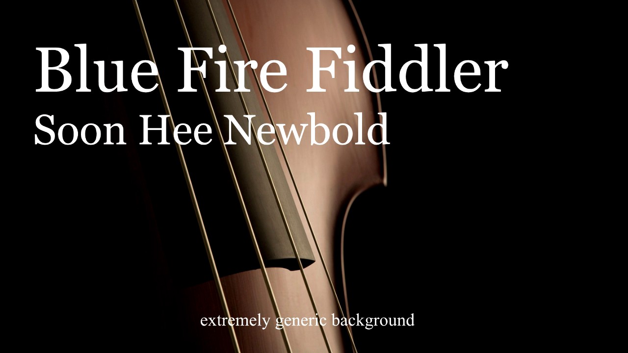 Soon Hee Newbold Blue Fire Fiddler (Professional Studio Recording) YouTube