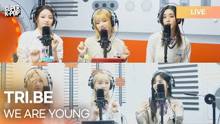 TRI.BE (트라이비) – WE ARE YOUNG | K-Pop Live Session | Super K-Pop