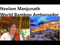 Neelam Manjunath :- World Bamboo Ambassador :- International Architect | World Bamboo manipur