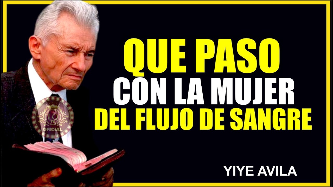 QUE PASO CON LA MUJER DEL FLUJO DE SANGRE_YIYE AVILA // Suscríbete // 👇👇👇