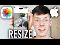 How To Resize Image On iPhone - Step By Step