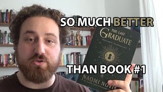 THE LAST GRADUATE - NAOMI NOVIK | FANTASY DARK ACADEMIA BOOK REVIEW (SCHOLOMANCE 2)