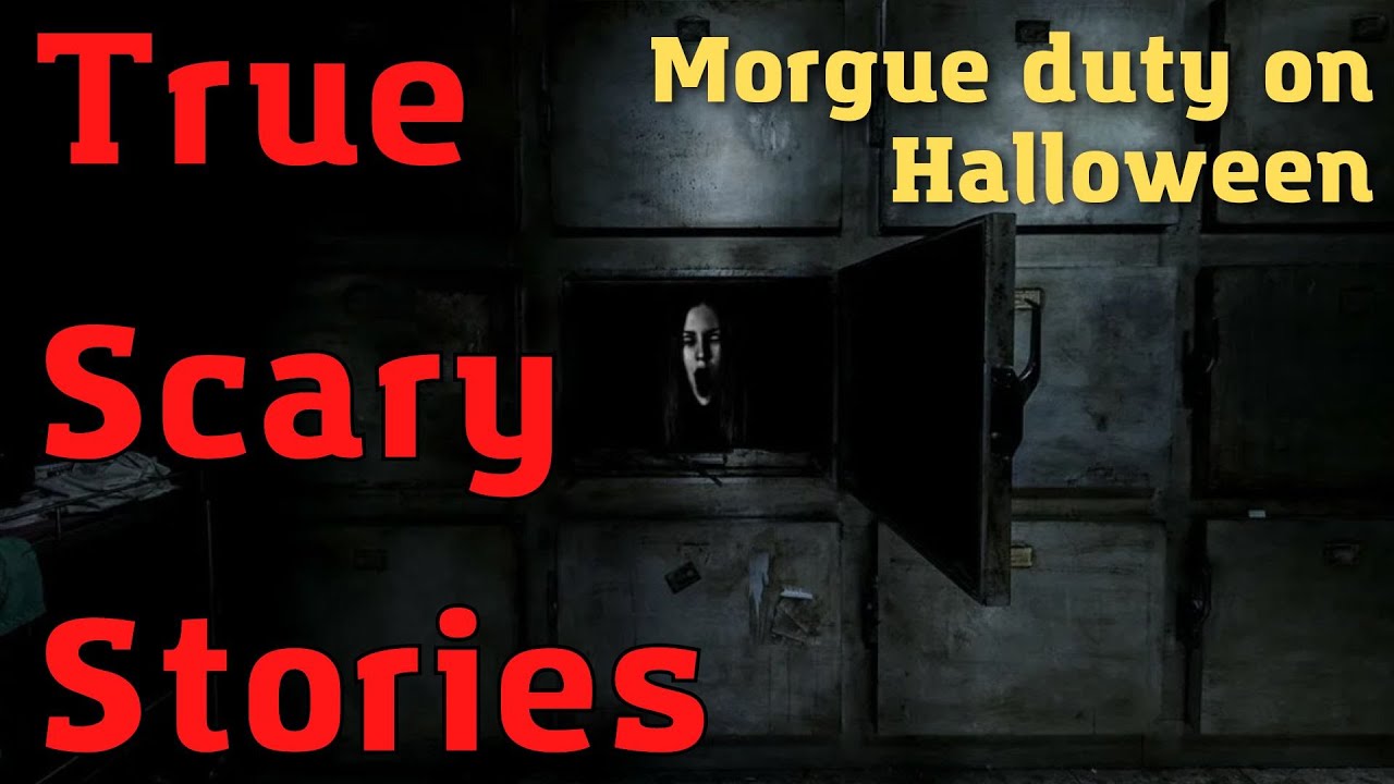 True scary stories true horror stories duty on Halloween