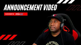 Announcement Video: Goodbye Mixer