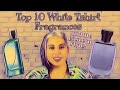 Top 10 White Tshirt Fragrances Tag Video | Glam Finds | Fragrance Reviews |
