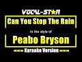 Peabo Bryson - Can You Stop The Rain (Karaoke Version) with Lyrics HD Vocal-Star Karaoke