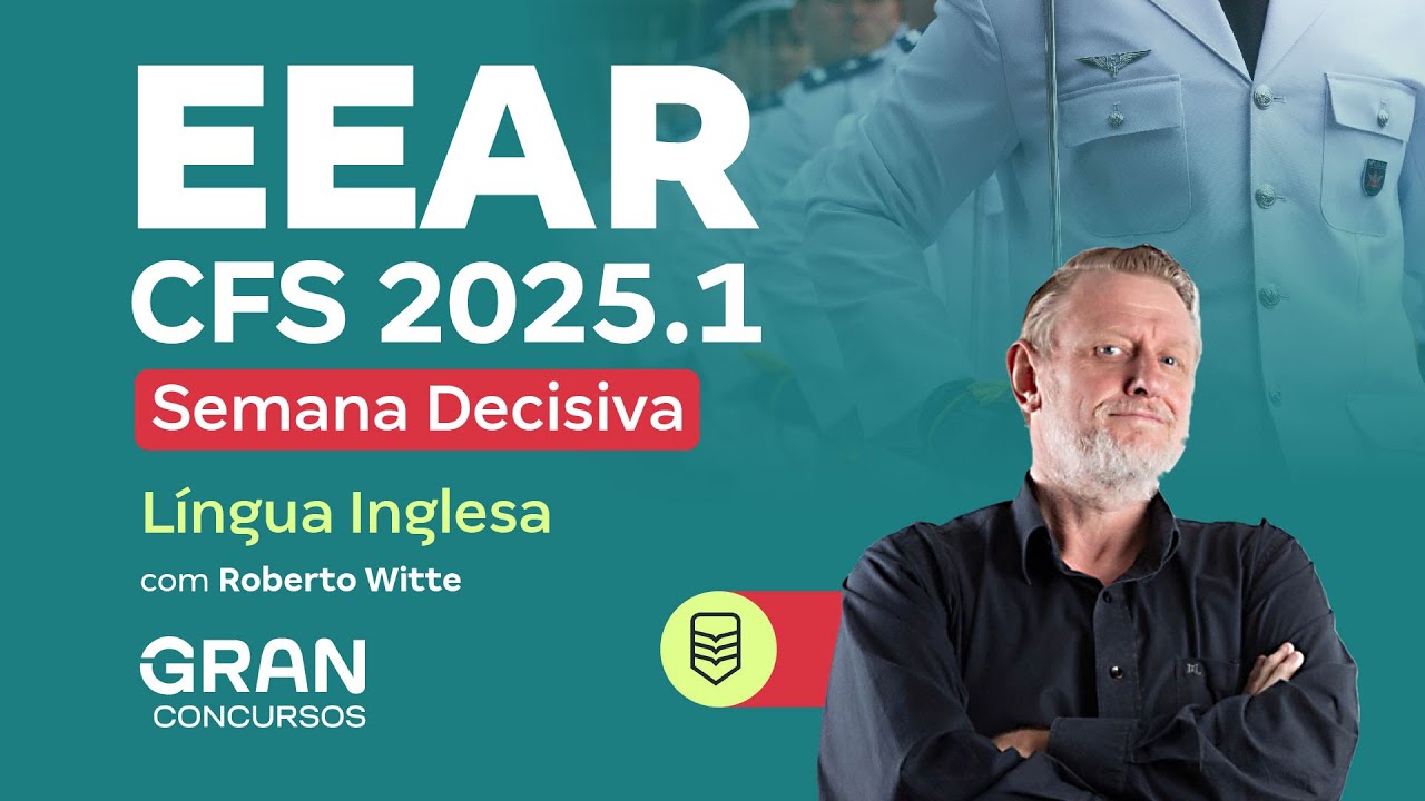 Concurso EEAR CFS 2025.1: Semana Decisiva | Língua Inglesa