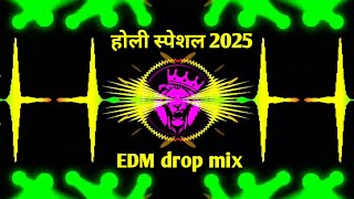 Edm Drop Mix    Arvind Akela Kallu shilpi raj Holi Special Song 2025 bhojpuri Dj Remix