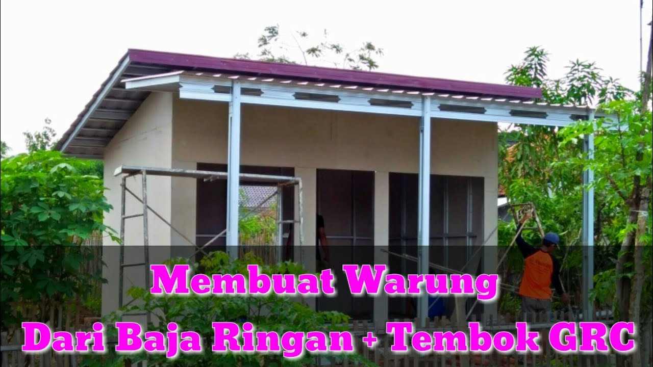  Membuat  warung  dari  baja  ringan  tembok GRC Full YouTube