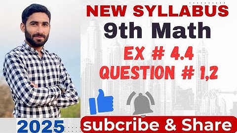 Class 9th Math New book Exercise 4.4 | 9th Class New Math 2025 | nine math Exercise 4.4 ||PCTB||