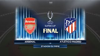 Super Cup Final: Arsenal v Atletico Madrid"? Or maybe "Final Clash: Arsenal versus Atletico"?