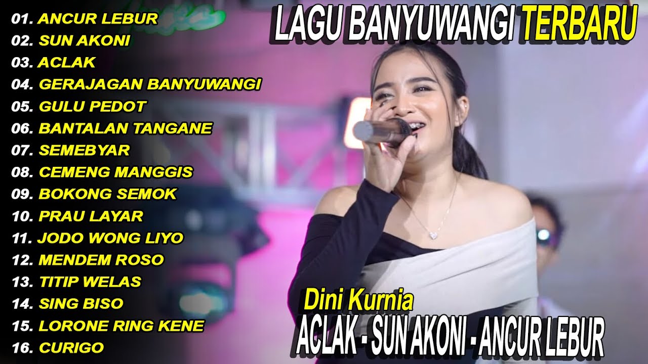 DINI KURNIA - GERAJAGAN BANYUWANGI, SUN AKONI - FULL ALBUM LAGU BANYUWANGI - Fyp