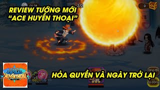 Kho Báu Huyền Thoại - REVIEW TƯỚNG MỚI "ACE HUYỀN THOẠI", HỎA QUYỀN TRỞ LẠI SIÊU MẠNH MẼ screenshot 3