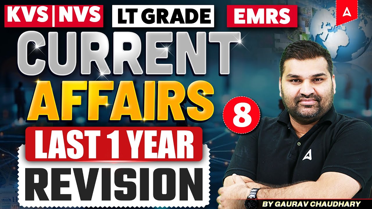 Yearly Current Affairs 2025 | KVS NVS /EMRS/ LT Grade Current Affairs |Teaching Exam Current Affairs